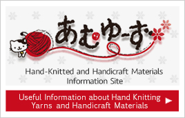 Hand-Knitted  and  Handicraft  Materials 
Information  Site Useful Information about Hand Knitting Yarns and Handicraft Materials
